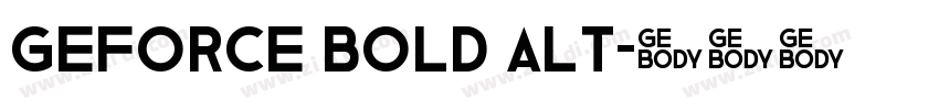 GeForce Bold Alt字体转换